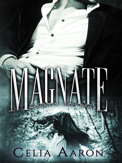 Title details for Magnate by Celia Aaron - Available